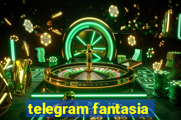 telegram fantasia